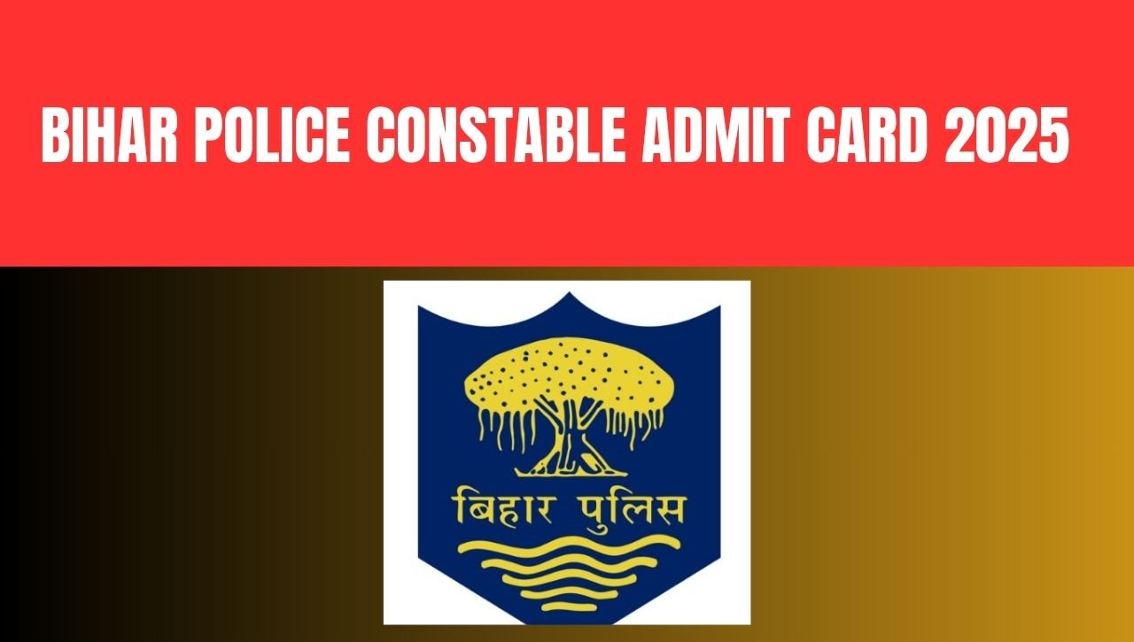 Bihar Police Constable Admit Card 2025
