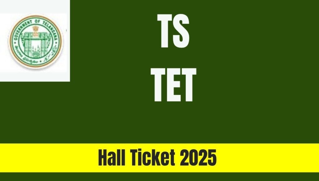 TS TET Hall Ticket 2025 Link