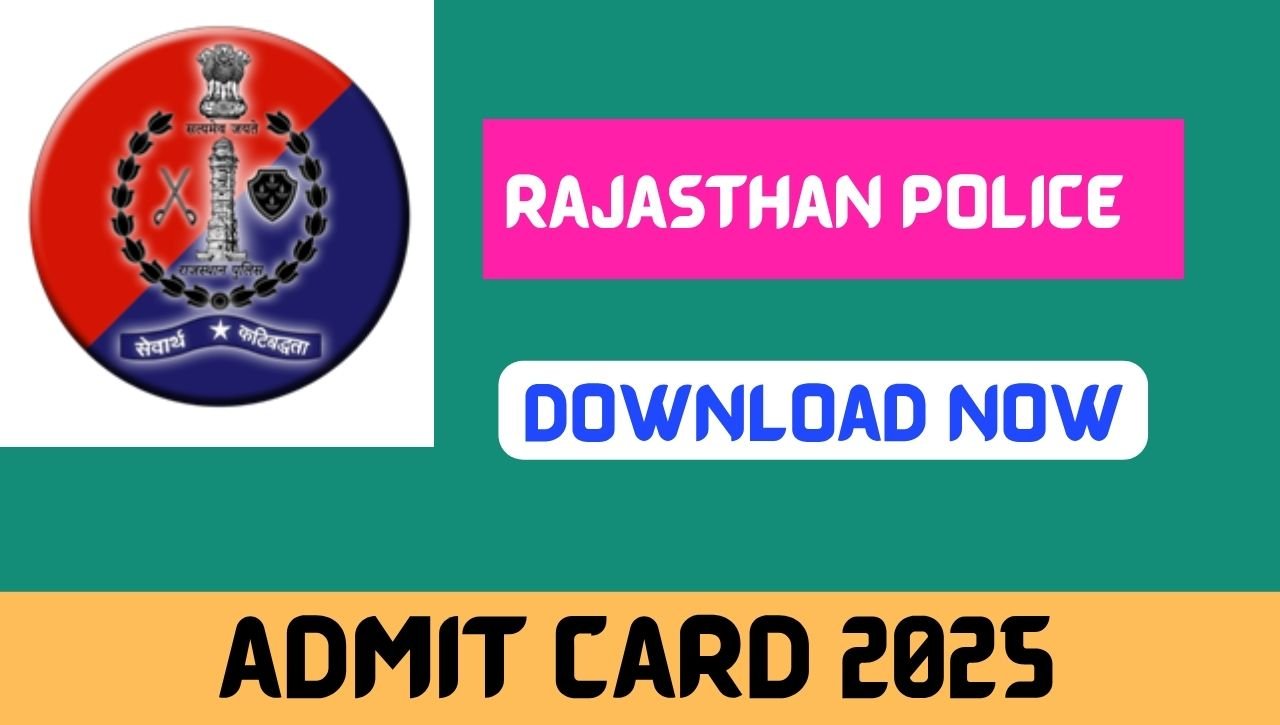 Rajasthan Police Constable Admit Card 2025